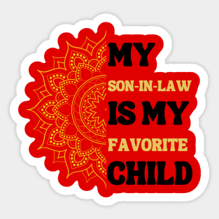 My Son In Law Is My Favorite Child Sticker